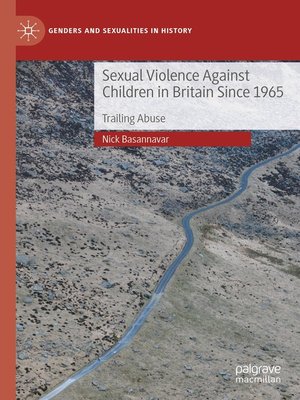 cover image of Sexual Violence Against Children in Britain Since 1965